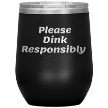 Load image into Gallery viewer, Black Funny "Please Dink Responsibly" Wine Tumbler with Lid