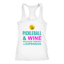 Load image into Gallery viewer, Pickleball and Wine Because Therapy Is Expensive - Ladies Racerback Tank