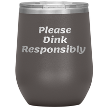 Load image into Gallery viewer, Pewter Funny "Please Dink Responsibly" Wine Tumbler with Lid