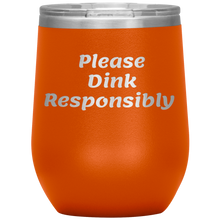 Load image into Gallery viewer, Orange Funny "Please Dink Responsibly" Wine Tumbler with Lid