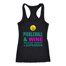 Load image into Gallery viewer, Pickleball and Wine Because Therapy Is Expensive - Ladies Racerback Tank
