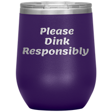 Load image into Gallery viewer, Purple Funny &quot;Please Dink Responsibly&quot; Wine Tumbler with Lid
